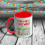 11oz Custom Christmas Mug - I Just Want To Bake Stuff and Watch Christmas Movies