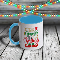 11oz Custom Christmas Mug - Drink Up Grinches It's Christmas