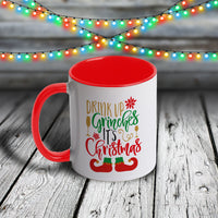 11oz Custom Christmas Mug - Drink Up Grinches It's Christmas