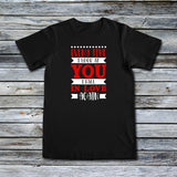 Unisex Custom Tees - Every Time I Look At You... I Fall In Love Again