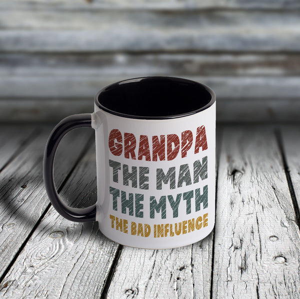 11oz Custom Mug - GRANDPA: THE MAN THE MYTH THE BAD INFLUENCE