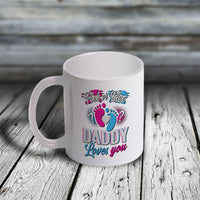 11oz Custom Mug - PINK OR BLUE DADDY LOVES YOU