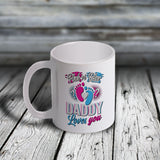 11oz Custom Mug - PINK OR BLUE DADDY LOVES YOU