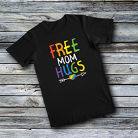 Unisex Custom Tees - FREE MOM HUGS