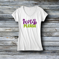 Fashion Custom Tees - Halloween: Witch Please