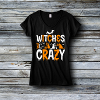 Fashion Custom Tees - Halloween: Witches Be Crazy