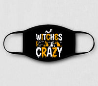 Adjustable Face Mask - Halloween Witches be Crazy