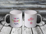 11oz Custom Mug - I Love You MOM