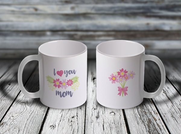 11oz Custom Mug - I Love You MOM