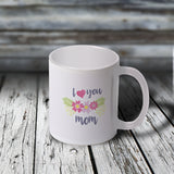 11oz Custom Mug - I Love You MOM
