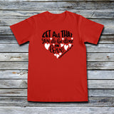 Unisex Custom Tees - Let All That You Do Be Done In Love