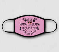 Adjustable Face Mask - Mama Llama - Ain't Got Time for Your Drama