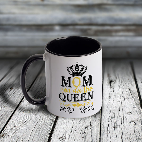 11oz Custom Mug - MOM YOU ARE THE QUEEN