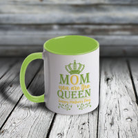 11oz Custom Mug - MOM YOU ARE THE QUEEN