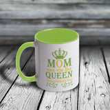 11oz Custom Mug - MOM YOU ARE THE QUEEN