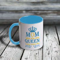 11oz Custom Mug - MOM YOU ARE THE QUEEN
