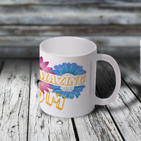 11oz Custom Mug - Most Amazing MOM