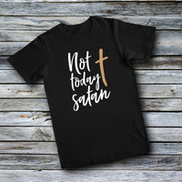 Unisex Custom Tees - NOT TODAY SATAN