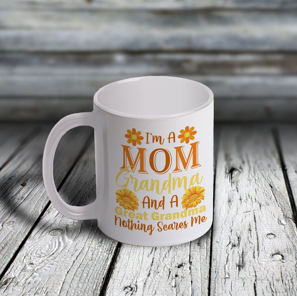 11oz Custom Mug - I'm a MOM Grandma and Great Grandma