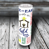 20 oz. Holiday Skinny Tumbler - Peace On Earth / Joy To the World