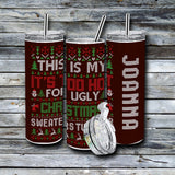 20 oz. Personalized Holiday Skinny Tumbler - Too Hot For Ugly Christmas Sweaters