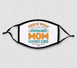 Adjustable Face Mask - This is What an Awesome MOM Looks Like