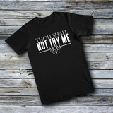 Unisex Custom Tees - Thou Shall Not Try Me - MOM 24/7