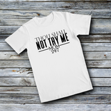 Unisex Custom Tees - Thou Shall Not Try Me - MOM 24/7