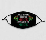 Adjustable Face Mask - Christmas - What Happens Under the Mistletoe