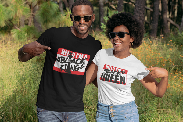 Unisex Custom Tees - Hello I'm A Black Queen / King Couples Shirt